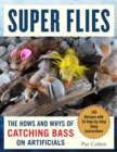 Image for Super Bass Flies: How to Tie and Fish The Most Effective Imitations