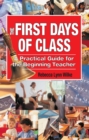 Image for The First Days of Class : A Practical Guide for the Beginning Teacher