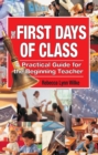 Image for First Days of Class: A Practical Guide for the Beginning Teacher