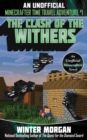 Image for The Clash of the Withers : An Unofficial Minecrafters Time Travel Adventure, Book 1
