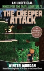 Image for The Creeper Attack : An Unofficial Minecrafters Time Travel Adventure, Book 2