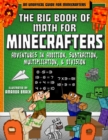 Image for The big book of math for Minecrafters  : adventures in addition, subtraction, multiplication, &amp; division