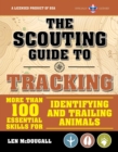 Image for Scouting Guide to Tracking: An Officially-Licensed Book of the Boy Scouts of America: Essential Skills for Identifying and Trailing Animals