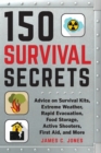 Image for 150 survival secrets  : everything you need to know to get through the worst