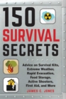 Image for 150 survival secrets: everything you need to know to get through the worst