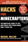 Image for Hacks for Minecrafters  : the unofficial guide to tips and tricks that other guides won&#39;t teach you