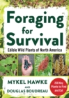 Image for Foraging for Survival : Edible Wild Plants of North America