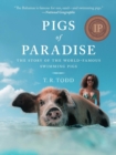 Image for Pigs of Paradise: The Story of the World-Famous Swimming Pigs