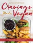 Image for Cravings Made Vegan : 50 Plant-Based Recipes for Your Comfort Food Favorites