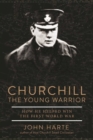 Image for Churchill The Young Warrior: How He Helped Win the First World War
