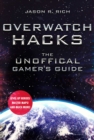 Image for Overwatch hacks  : the unoffical gamer&#39;s guide