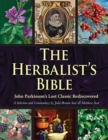Image for The Herbalist&#39;s Bible : John Parkinson&#39;s Lost Classic-82 Herbs and Their Medicinal Uses