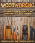 Image for Woodworking : Techniques, Tools, Projects, and Everything You Need to Know