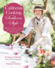 Image for California cooking and southern style: 100 great recipes, inspired menus, and gorgeous table settings