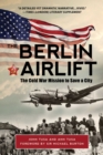 Image for The Berlin airlift: the Cold War mission to save a city