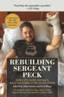 Image for Rebuilding Sergeant Peck: How I Put Body and Soul Back Together After Afghanistan