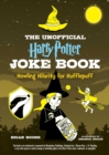 Image for The unofficial Harry Potter joke book: Howling hilarity for Hufflepuff