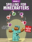 Image for Spelling for Minecrafters: Grade 3