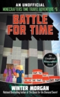 Image for Battle for Time: An Unofficial Minecrafters Time Travel Adventure, Book 6 : 6