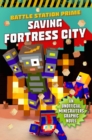 Image for Saving Fortress City  : an unofficial graphic novel for Minecrafters