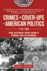 Image for Crimes and Cover-ups in American Politics: 1776-1963