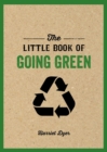 Image for The Little Book of Going Green
