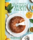 Image for Sweet vegan treats  : 90 recipes for cookies, brownies, cakes, and tarts