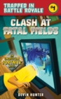 Image for Clash at Fatal Fields: an unofficial Fortnite adventure novel