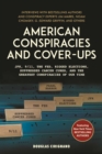 Image for American Conspiracies and Cover-ups: JFK, 9/11, the Fed, Suppressed Cancer Cures, and the Greatest Conspiracies of Our Time