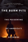 Image for Burn Pits: The Poisoning of America&#39;s Soldiers