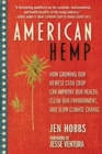 Image for American Hemp: How Growing Our Newest Cash Crop Can Improve Our Health, Clean Our Environment, and Slow Climate Change
