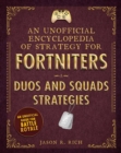 Image for An unofficial encyclopedia of strategy for Fortniters: duos and squads strategies