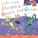 Image for It&#39;s Fun to Draw Monsters, Ghosts, and Ghouls