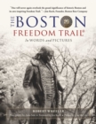 Image for The Boston Freedom Trail : In Words and Pictures