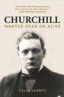 Image for Churchill : Wanted Dead or Alive