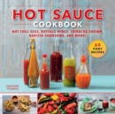 Image for Hot Sauce Cookbook: Hot Chili Eggs, Buffalo Wings, Sriracha Shrimp, Harissa Shawarma, and More!