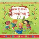 Image for How to Trick a Christmas Elf : Volume 3