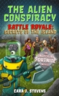 Image for The alien conspiracy  : an unofficial fortnite novel