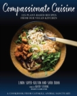 Image for Compassionate Cuisine: 125 Plant-Based Recipes from Our Vegan Kitchen
