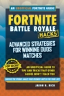 Image for Advanced strategies for winning duos matches  : an unofficial guide to tips and tricks that other guides won&#39;t teach you