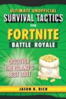 Image for Ultimate Unofficial Survival Tactics for Fortniters: Discover the Island&#39;s Best Loot