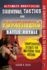 Image for Ultimate unofficial survival tactics for Fortnite Battle Royale.: (Sharpshooter secrets for mastering your arsenal)