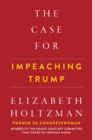 Image for The Case For Impeaching Trump