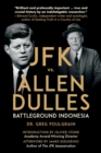 Image for JFK Vs. Allen Dulles: Battleground Indonesia