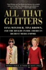 Image for All that glitters  : Anna Wintour, Tina Brown, and the rivalry inside America&#39;s richest media empire