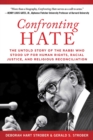 Image for Confronting Hate: The Untold Story of the Rabbi Who Stood Up for Human Rights, Racial Justice, and Religious Reconciliation