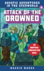 Image for Attack of the Drowned: An Unofficial Minecrafters Novel