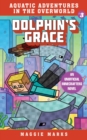 Image for Dolphin&#39;s Grace: An Unofficial Minecrafters Novel
