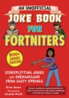 Image for Unofficial Joke Book for Fortniters: Sidesplitting Jokes and Shenanigans from Salty Springs
