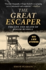 Image for Great Escaper: The Life and Death of Roger Bushell